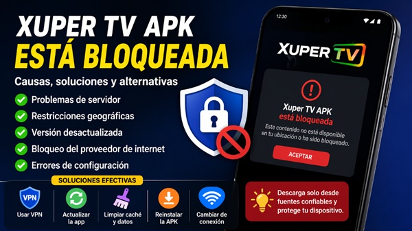 Xuper TV APK está bloqueada